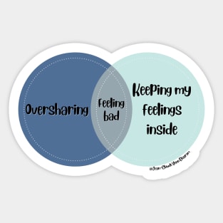 Venn Diagram 2023 Feeling Bad Oversharing vs. Keeping my feelings inside Sticker